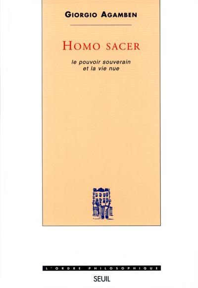 Homo sacer. Vol. 1. Le pouvoir souverain et la vie nue