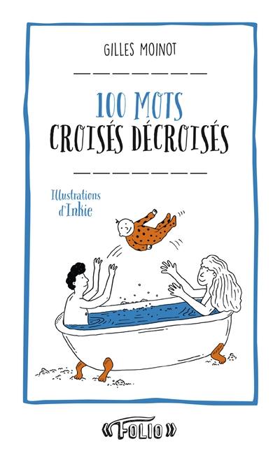 100 mots croisés décroisés