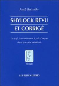 Shylock revu et corrigé : les juifs, les chrétiens et le prêt d'argent dans la société médiévale