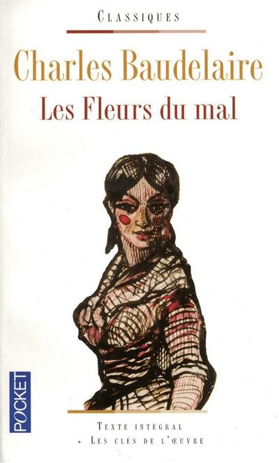 Les fleurs du mal. Petits poèmes en prose. Curiosités esthétiques