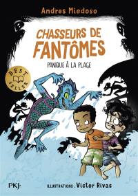 Chasseurs de fantômes. Vol. 3. Panique à la plage