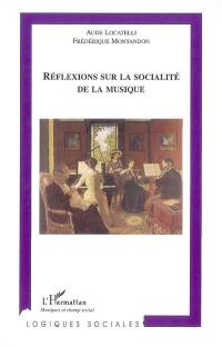 Réflexions sur la socialité de la musique : actes du Colloque Musique et société organisé les 7, 8 et 9 juin 2006