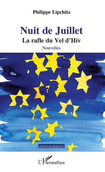 Nuit de juillet : la rafle du Vél' d'Hiv