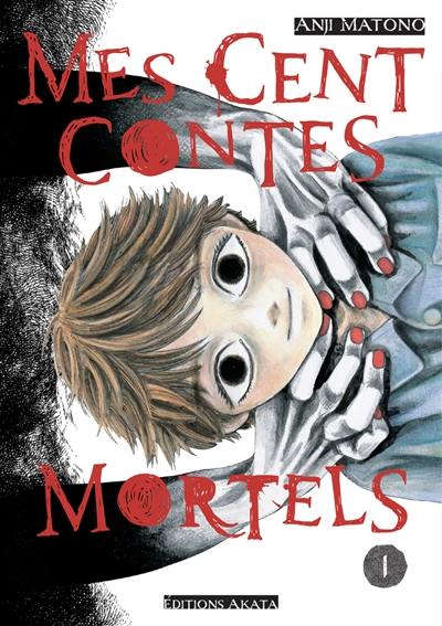 Mes cent contes mortels. Vol. 1