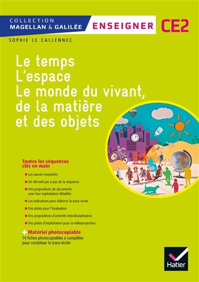 Le temps, l'espace, le monde du vivant, de la matière et des objets, CE2 : enseigner