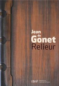 Jean de Gonet, relieur : exposition, Paris, Bibliothèque nationale de France, du 15 avril au 21 juillet 2013