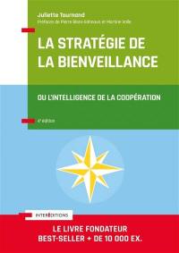 La stratégie de la bienveillance ou L'intelligence de la coopération