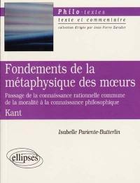 Fondements de la métaphysique des moeurs : Passage de la connaissance rationnelle commune de la moralité à la connaissance philosophique