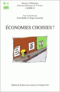 Economies choisies ? : échanges, circulations et débrouille