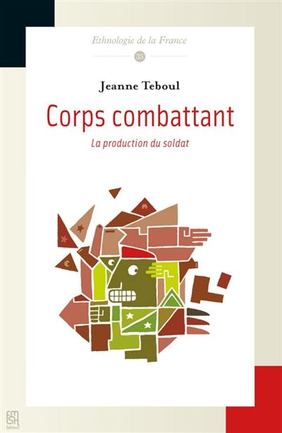 Corps combattant : la production du soldat