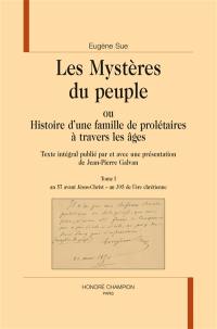 Les mystères du peuple ou Histoire d'une famille de prolétaires à travers les âges