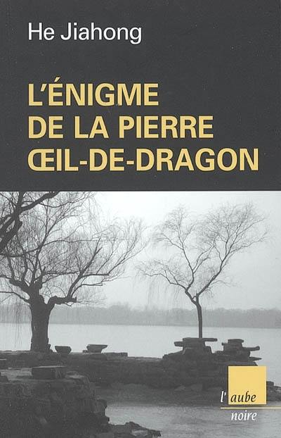 L'énigme de la pierre Oeil-de-Dragon