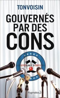 Gouvernés par des cons