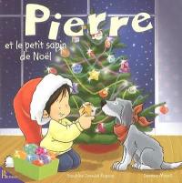 Pierre. Pierre et le petit sapin de Noël