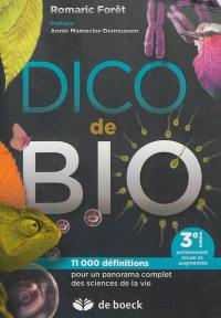 Dico de bio : 11.000 définitions pour un panorama complet des sciences de la vie