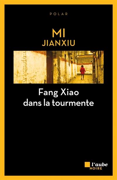 Fang Xiao dans la tourmente