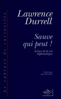 Scènes de la vie diplomatique. Vol. 3. Sauve qui peut !