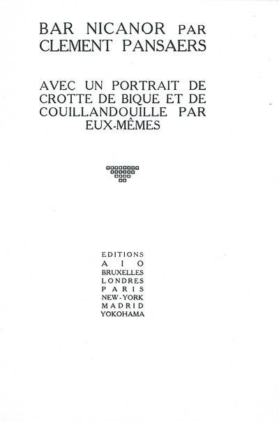 Bar-Nicanor : avec un portrait de Crotte de bique et de Couillandouille par eux-mêmes