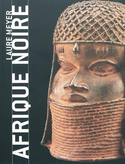 Afrique noire : masques, sculptures, bijoux