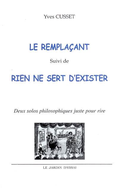 Le remplaçant. Rien ne sert d'exister