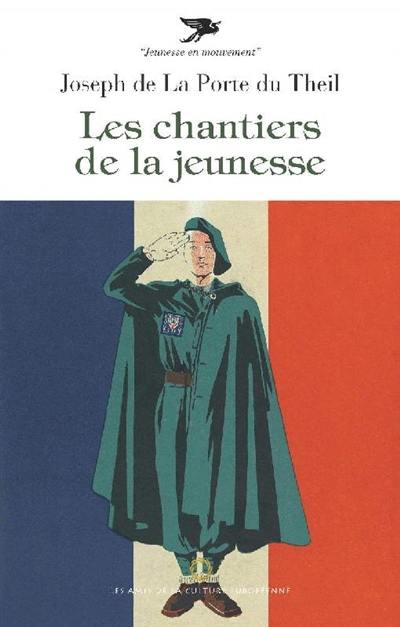 Les Chantiers de la jeunesse. Le chef de groupe dans les Chantiers de la jeunesse