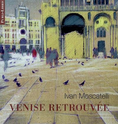 Venise retrouvée