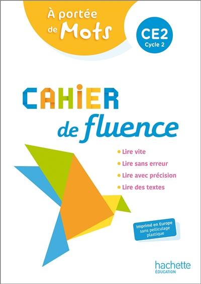 A portée de mots CE2, cycle 2 : cahier de fluence