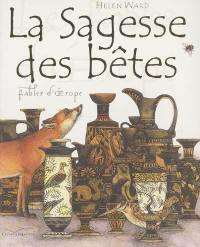 La sagesse des bêtes : fables d'Esope