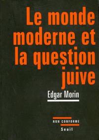 Le monde moderne et la question juive