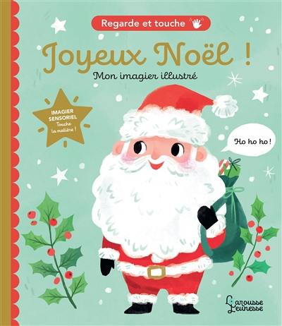 Joyeux Noël ! : mon imagier illustré