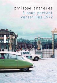 A bout portant : Versailles 1972