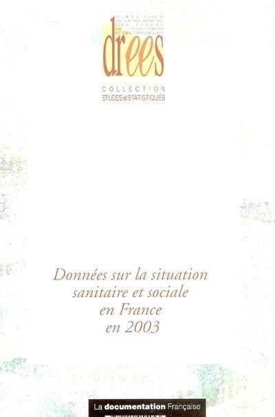 Données sur la situation sanitaire et sociale en France en 2003