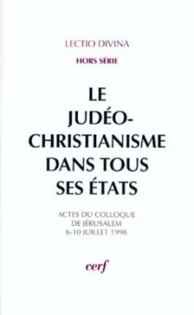 Le judéo-christianisme dans tous ses états : colloque, Jérusalem, 6 juill.-10 juill. 1998