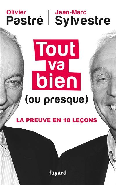 Tout va bien (ou presque) : la preuve en 18 leçons