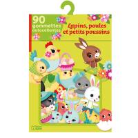 Lapins, poules et petits poussins : 90 gommettes autocollantes