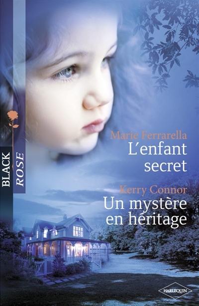 L'enfant secret. Un mystère en héritage