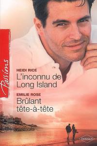 L'inconnu de Long Island. Brûlant tête-à-tête