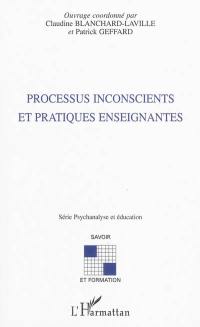 Processus inconscients et pratiques enseignantes