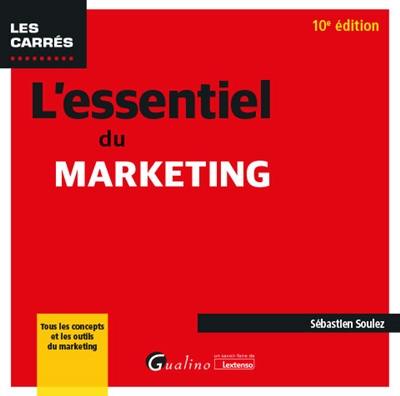 L'essentiel du marketing : tous les concepts et les outils du marketing