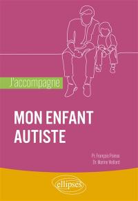 J'accompagne mon enfant autiste