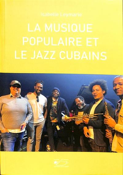 La musique populaire et le jazz cubains