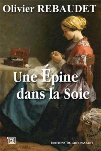 Une épine dans la soie : une histoire de canuts