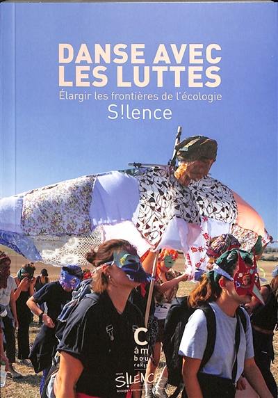 Danse avec les luttes : élargir les frontières de l'écologie : S!lence