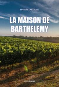 La maison de Barthélémy