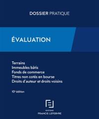 Evaluation : terrains, immeubles bâtis, fonds de commerce, titres non cotés en Bourse, droits d'auteur et droits voisins