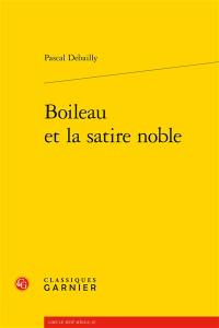 Boileau et la satire noble