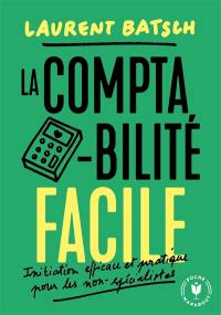 La comptabilité facile : initiation efficace et pratique pour les non-spécialistes