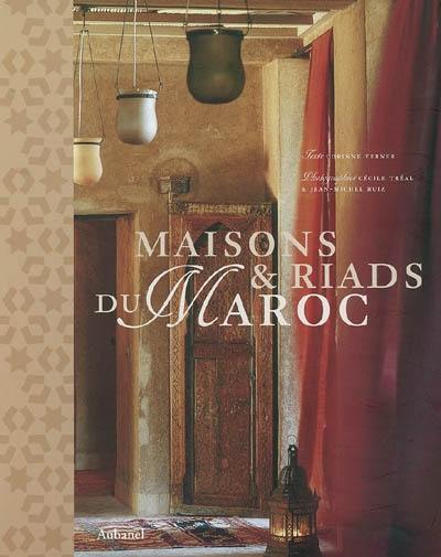 Maisons et riads du Maroc