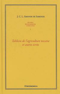 Oeuvres économiques complètes. Vol. 1. Tableau de l'agriculture toscane : et autres écrits