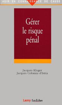 Gérer le risque pénal